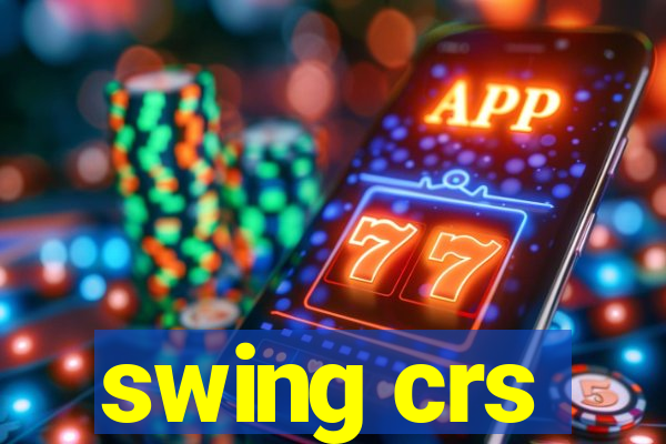 swing crs