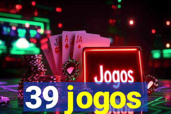 39 jogos