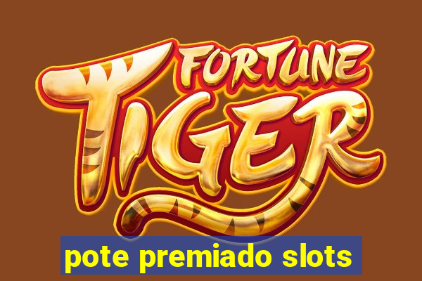 pote premiado slots