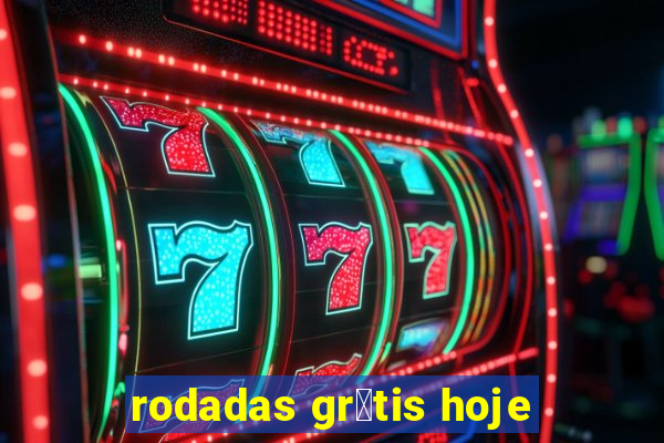 rodadas gr谩tis hoje