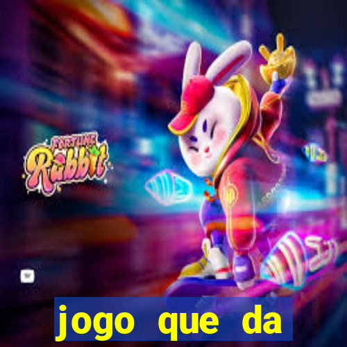 jogo que da dinheiro real