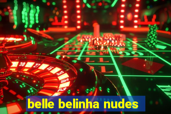 belle belinha nudes