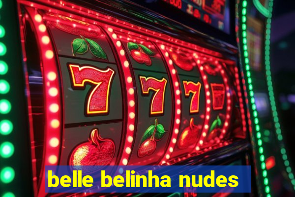 belle belinha nudes