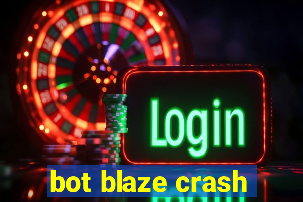 bot blaze crash