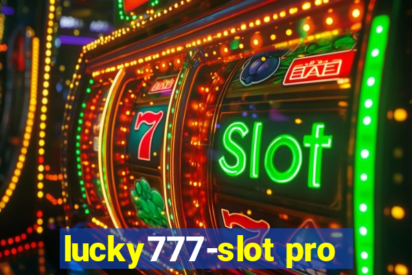 lucky777-slot pro