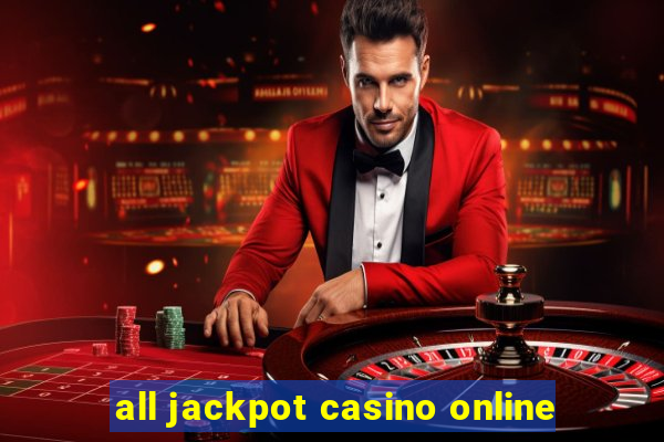 all jackpot casino online