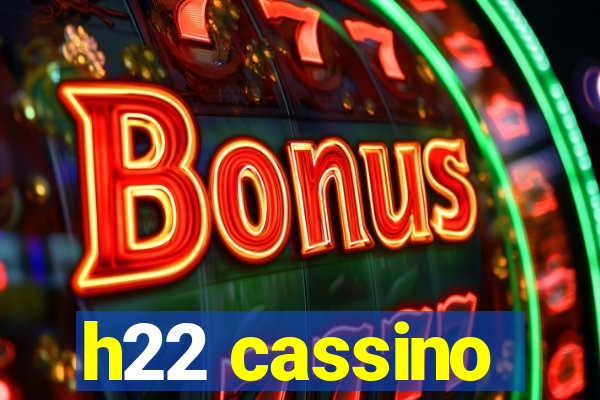 h22 cassino