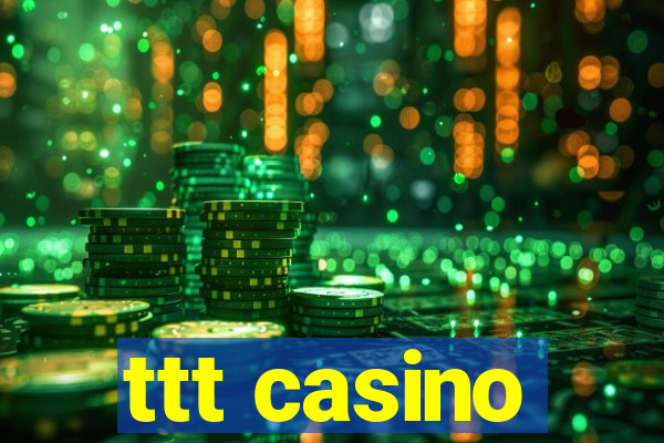 ttt casino