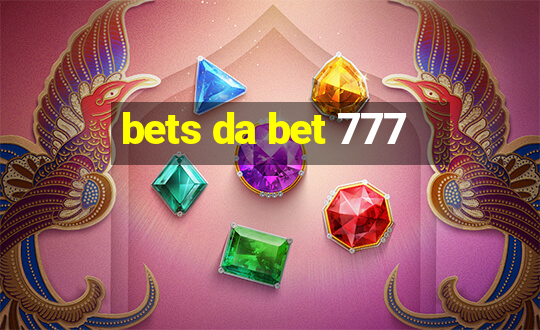 bets da bet 777