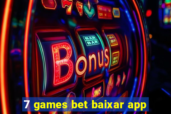 7 games bet baixar app