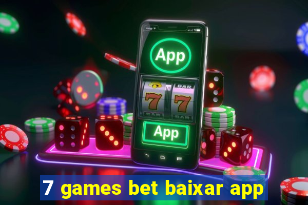 7 games bet baixar app