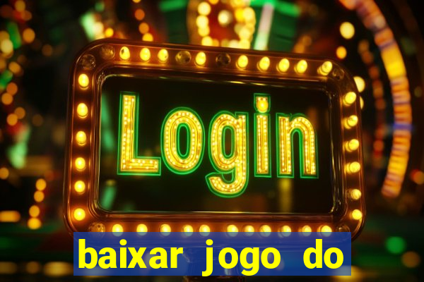 baixar jogo do tigrinho fortune