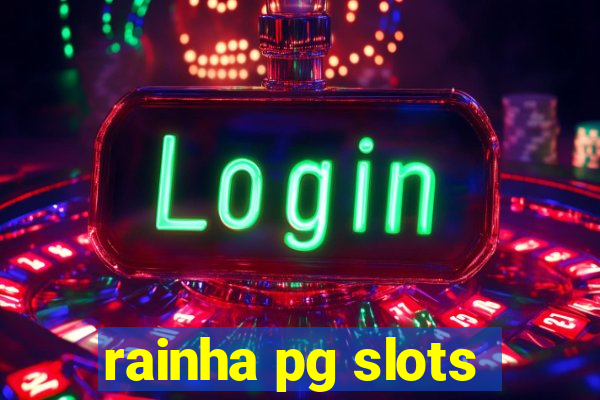 rainha pg slots