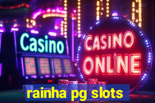 rainha pg slots