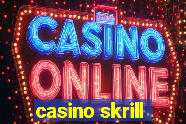 casino skrill