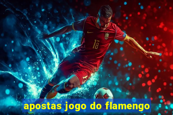 apostas jogo do flamengo