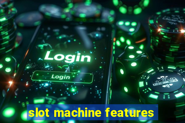 slot machine features