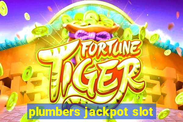 plumbers jackpot slot