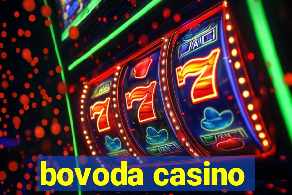 bovoda casino