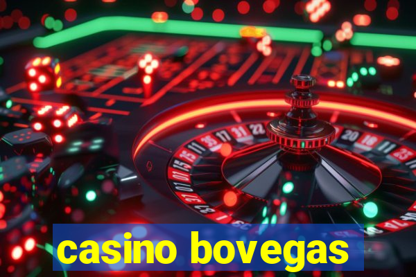 casino bovegas