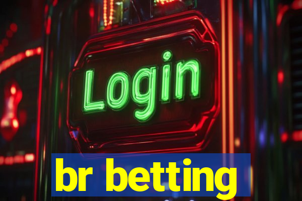 br betting