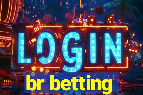 br betting