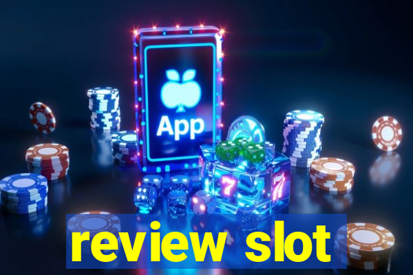 review slot