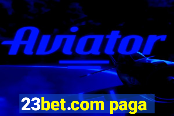 23bet.com paga