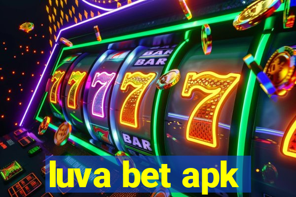 luva bet apk