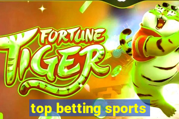 top betting sports