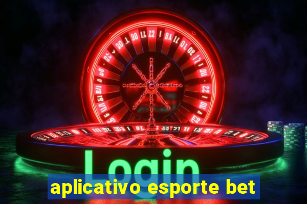 aplicativo esporte bet