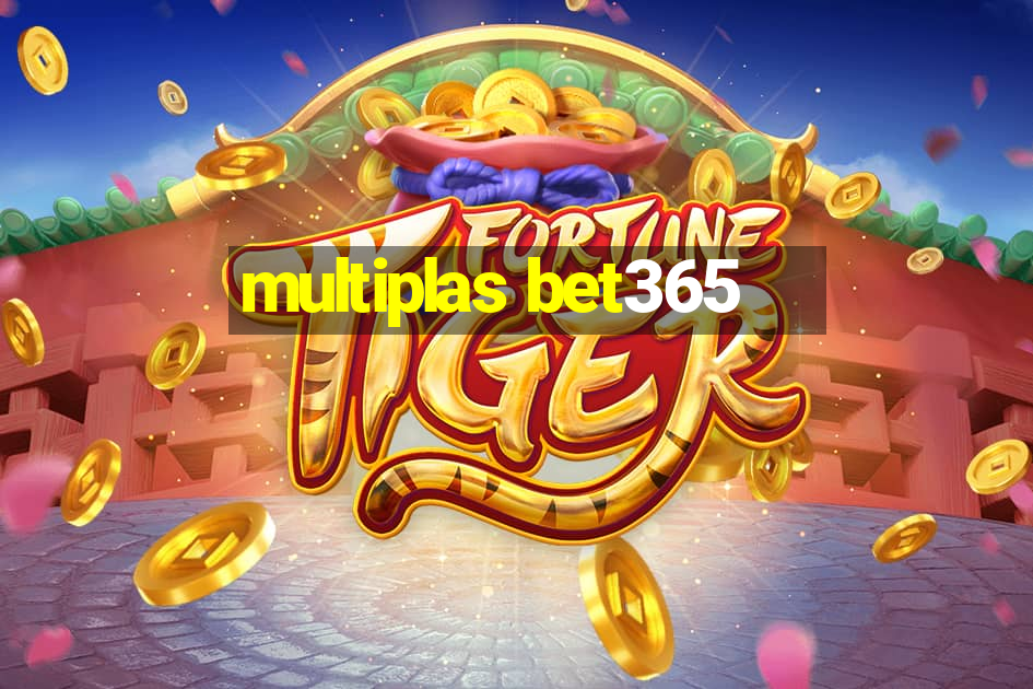 multiplas bet365