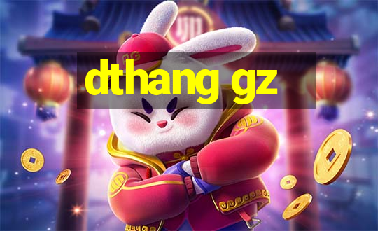 dthang gz