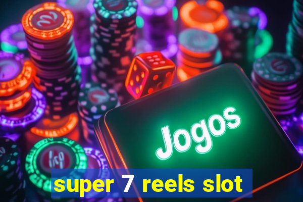 super 7 reels slot