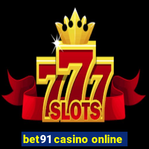 bet91 casino online