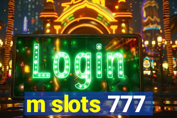 m slots 777