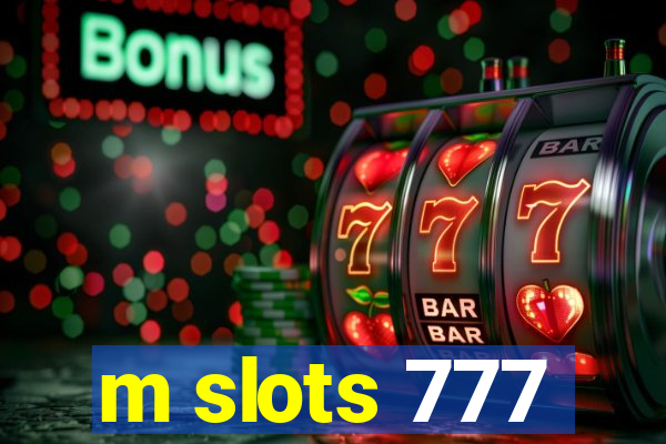 m slots 777