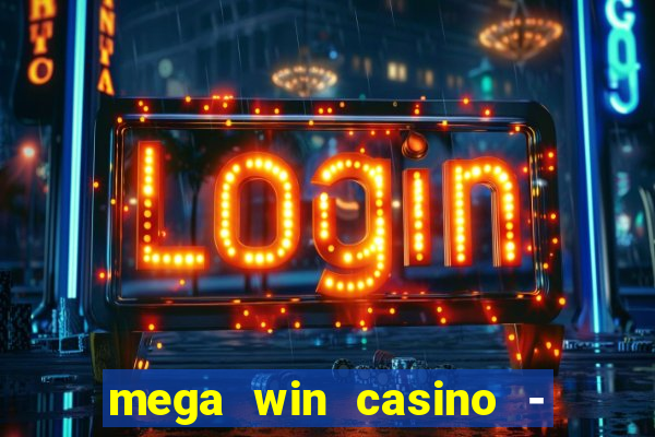 mega win casino - vegas slots