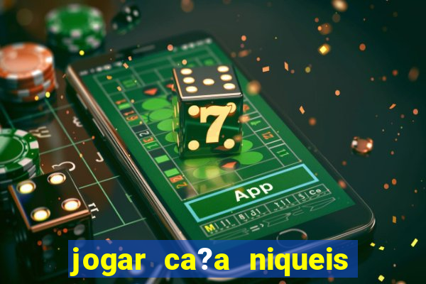 jogar ca?a niqueis gratis online