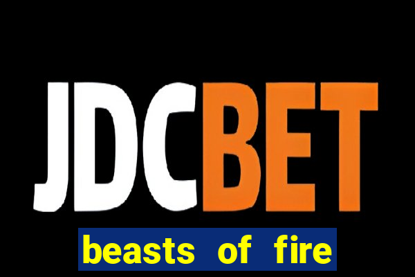 beasts of fire slot free play