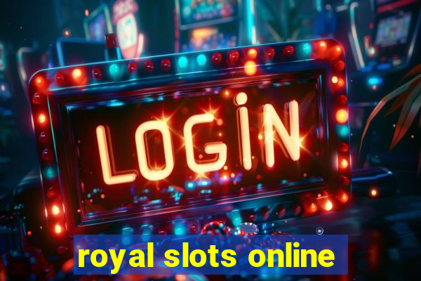 royal slots online