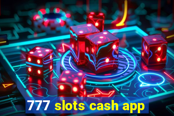 777 slots cash app