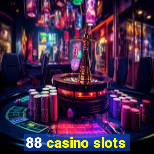 88 casino slots