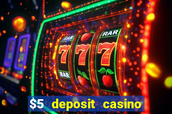 $5 deposit casino nz 2022