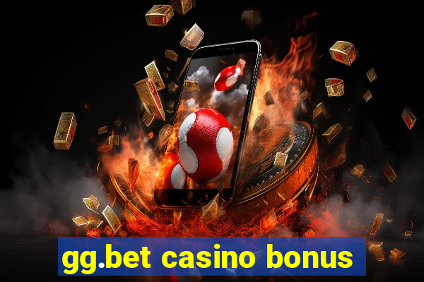 gg.bet casino bonus