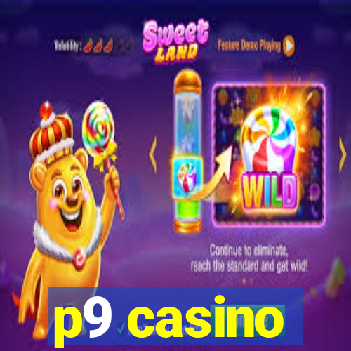 p9 casino