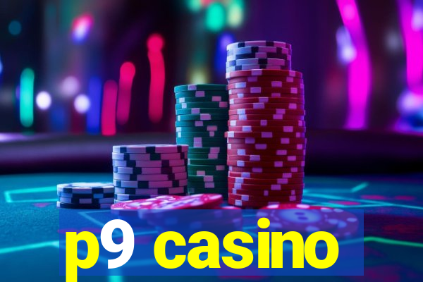 p9 casino