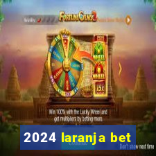 2024 laranja bet