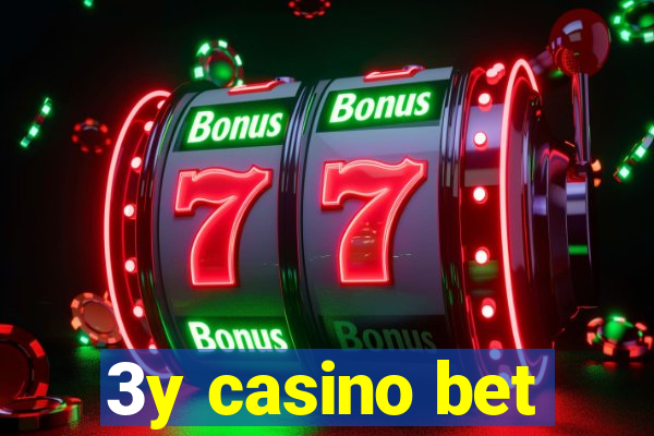 3y casino bet