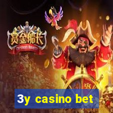 3y casino bet